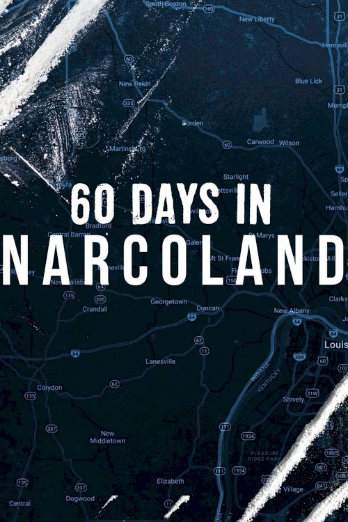 60 Days In: Narcoland