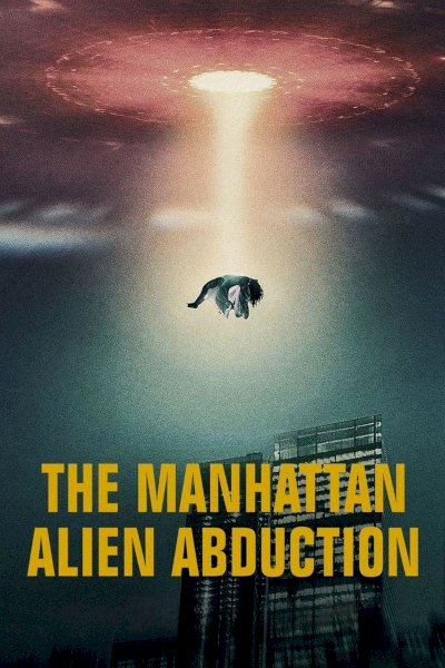 The Manhattan Alien Abduction