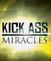 Kick Ass Miracles