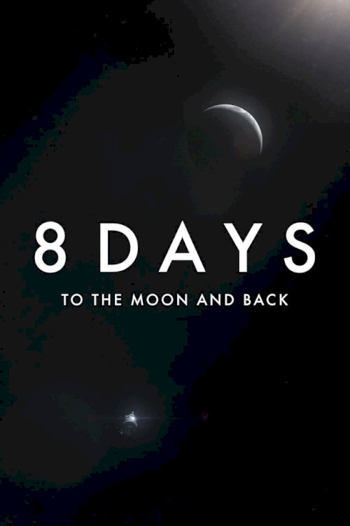 8 Days: To the Moon and Back