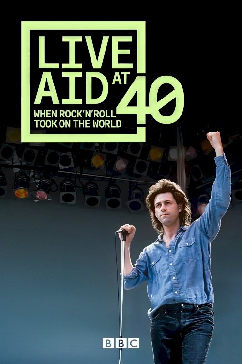 Live Aid: When Rock ‘n’ Roll Took On the World